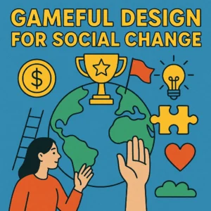 Featured image for 7 Ways Gameful Design Drives Social Change 2026